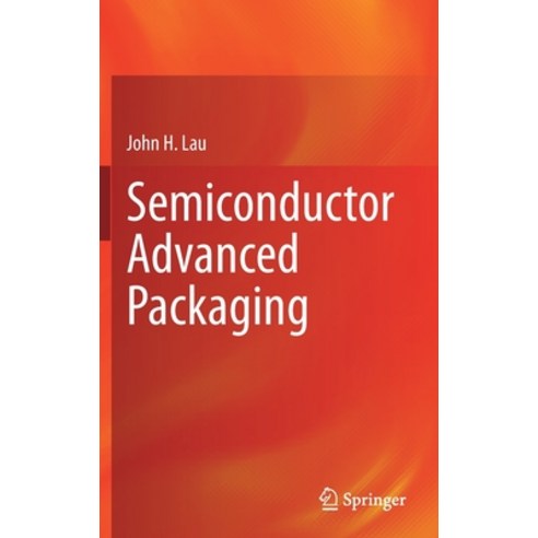 (영문도서) Semiconductor Advanced Packaging Hardcover, Springer, English, 9789811613753