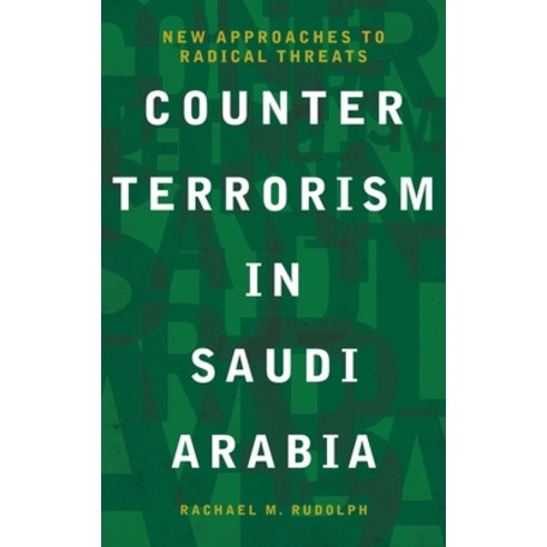 (영문도서) Counterterrorism in Saudi Arabia: New Approaches to Radical Threats Hardcover, Bloomsbury Publishing PLC, English, 9781999878702