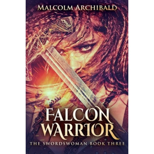Falcon Warrior (The Swordswoman Book 3) Paperback, Blurb