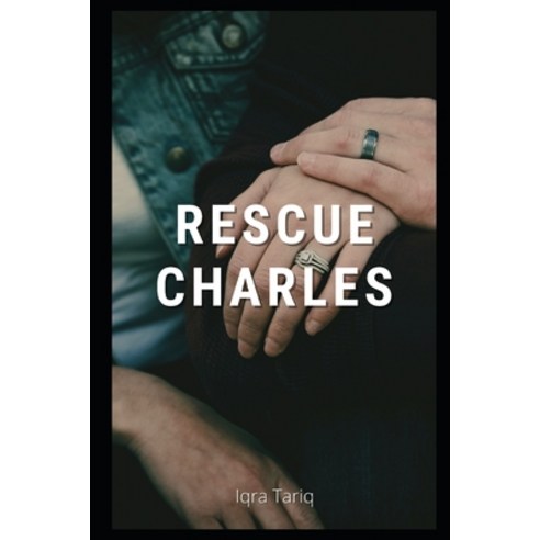 (영문도서) Rescue Charles Paperback, Independently Published, English, 9798528183329
