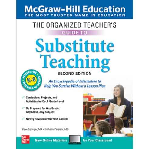 (영문도서) The Organized Teacher''s Guide to Substitute Teaching Grades K-8 Second Edition Paperback, McGraw-Hill Companies, English, 9781260453539