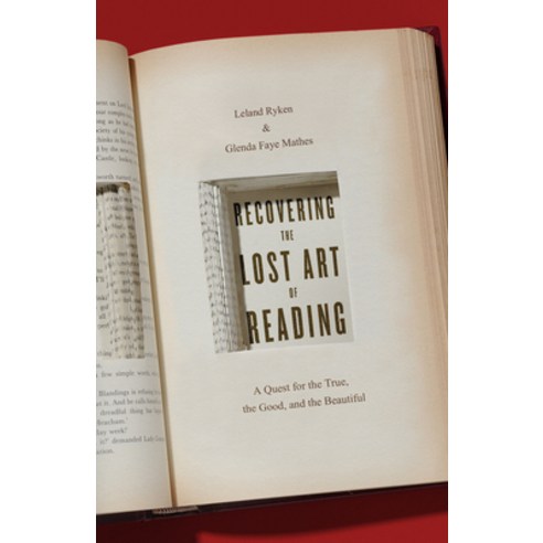 (영문도서) Recovering the Lost Art of Reading: A Quest for the True the Good and the Beautiful Paperback, Crossway, English, 9781433564277