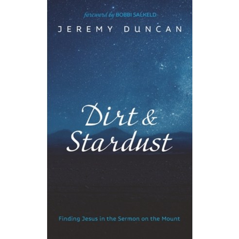 (영문도서) Dirt and Stardust Hardcover, Resource Publications (CA), English, 9781666726718