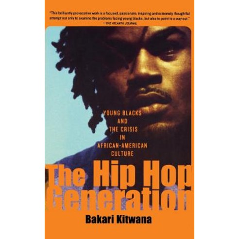 The Hip-Hop Generation: Young Blacks and the Crisis in African-American Culture Paperback, Civitas Book Publisher, English, 9780465029792