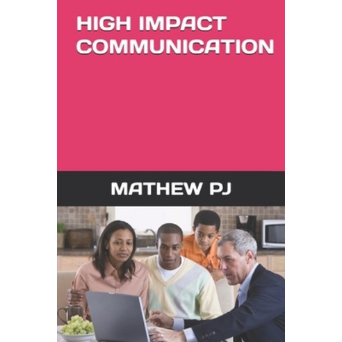 High Impact Communication Paperback, Independently Published