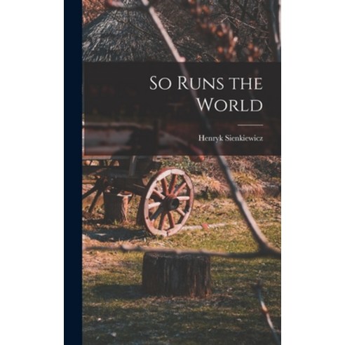 (영문도서) So Runs the World Hardcover, Legare Street Press, English, 9781017502572