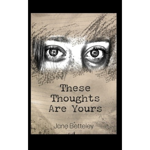 (영문도서) These Thoughts Are Yours Paperback, Jane Betteley, English, 9781738508044