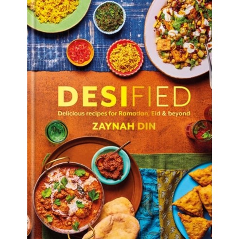 (영문도서) Desified: Delicious Recipes for Ramadan Eid & Every Day Hardcover, Interlink Books, English, 9781623711177