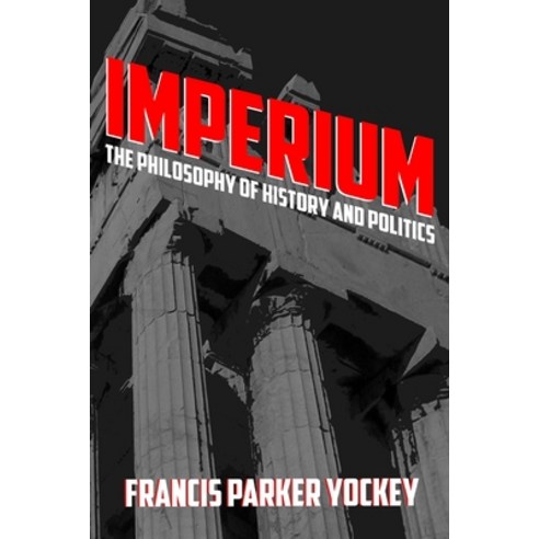 (영문도서) Imperium: The Philosophy of History and Politics Paperback, Lulu.com, English, 9781312740853