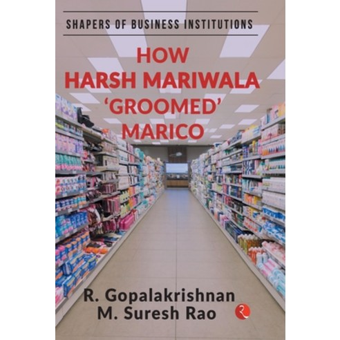 (영문도서) How Harsh Mariwala Groomed Marico (Hb) Hardcover, Rupa Publications India Pvt..., English, 9789390260232