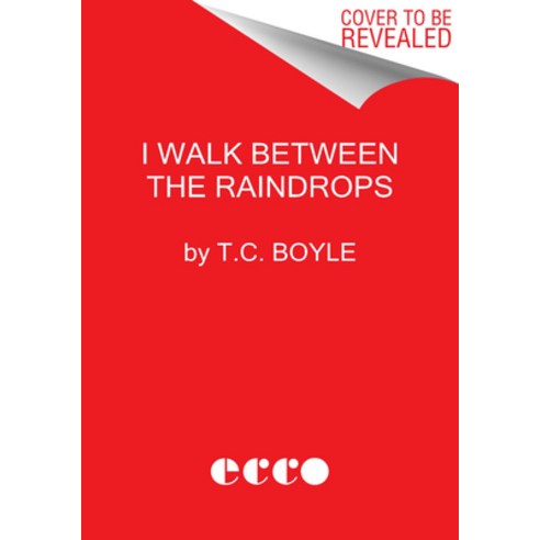 (영문도서) I Walk Between the Raindrops Hardcover, Ecco Press, English, 9780063052888