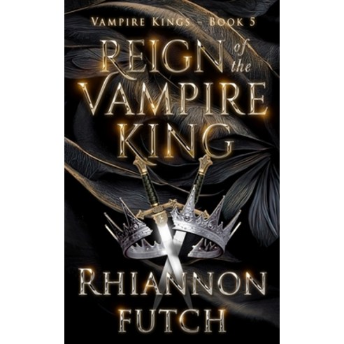 (영문도서) Reign of the Vampire King Paperback, Rhiannon Futch, English, 9781955749244