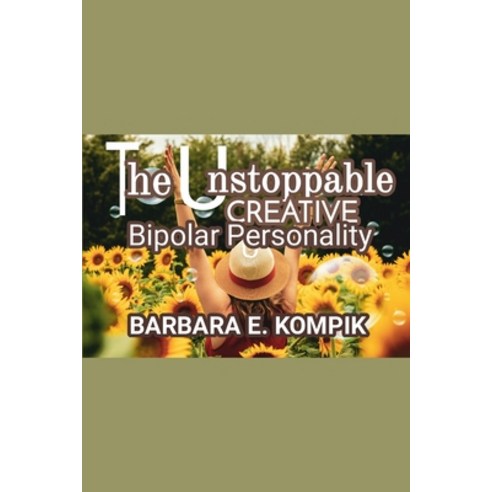 The Unstoppable Creative Bipolar Personality Paperback, Independently Published, English, 9798726115177