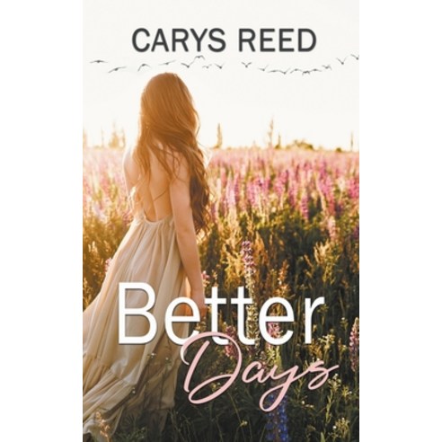(영문도서) Better Days Paperback, Carys Reed, English, 9798215463505