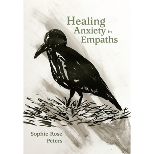 (영문도서) Healing Anxiety in Empaths Hardcover, Balboa Press UK, English, 9781982281267