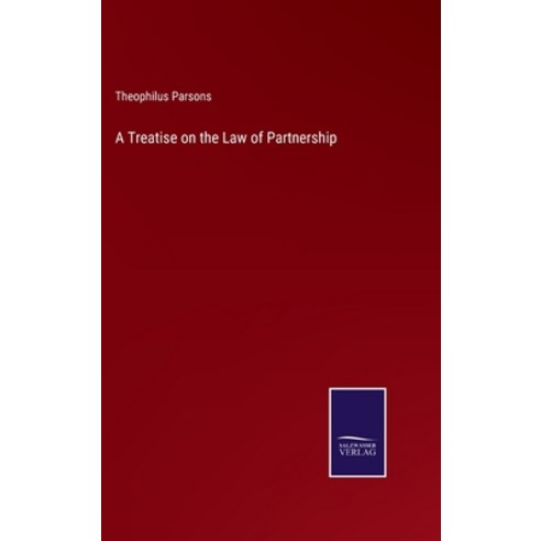 (영문도서) A Treatise on the Law of Partnership Hardcover, Salzwasser-Verlag Gmbh, English, 9783752530216