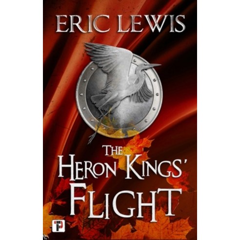 (영문도서) The Heron Kings'' Flight Hardcover, Flame Tree Press, English, 9781787587007