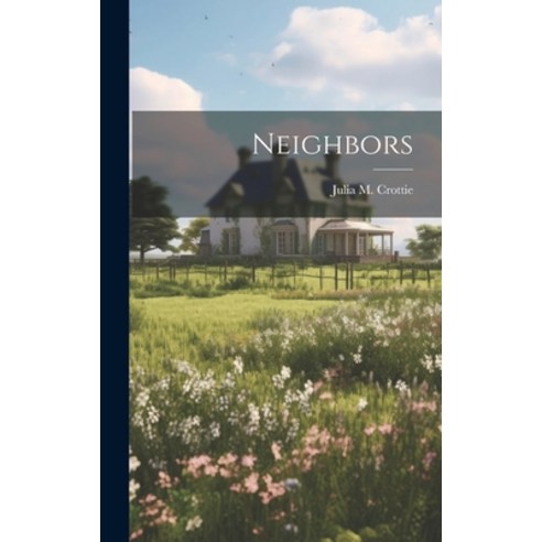 (영문도서) Neighbors Hardcover, Legare Street Press, English, 9781020701047