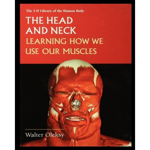 (영문도서) The Head and Neck: Learning How We Use Our Muscles Paperback, Rosen Publishing Group, English, 9781435888289