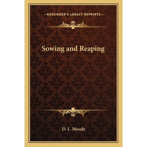 (영문도서) Sowing and Reaping Paperback, Kessinger Publishing, English, 9781162754130