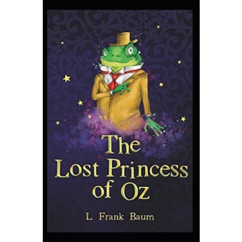 The Lost Princess of Oz Annotated Paperback, Independently Published