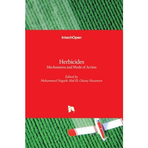 (영문도서) Herbicides: Mechanisms and Mode of Action Hardcover, Intechopen, English, 9789533077444