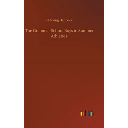 The Grammar School Boys in Summer Athletics Hardcover, Outlook Verlag