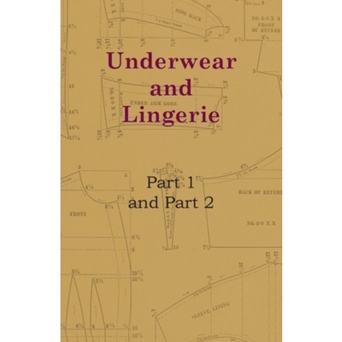 (영문도서) Underwear and Lingerie - Underwear and Lingerie Part 1 Underwear and Lingerie Part 2 Paperback, Greenbie Press, English, 9781446519929