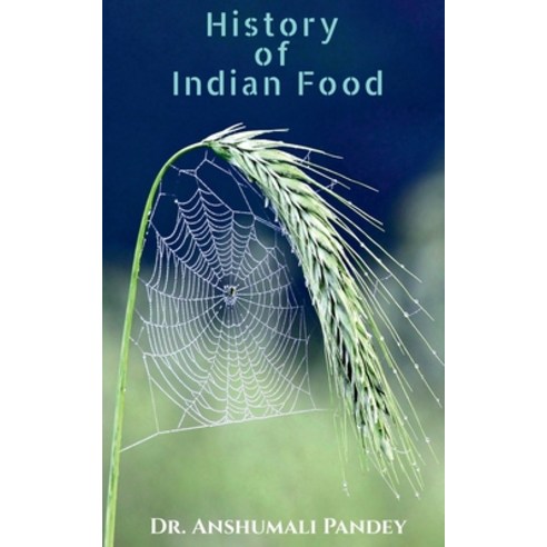(영문도서) History of Indian Food Paperback, Notion Press, English, 9781638509530