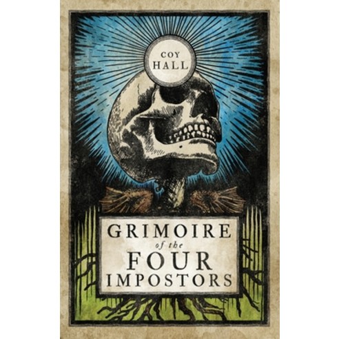 (영문도서) Grimoire of the Four Impostors Paperback, Nosetouch Press, English, 9781944286194