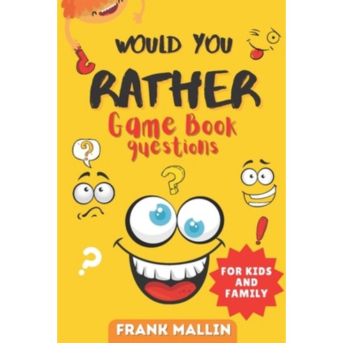 Would You Rather Game Book Questions: For Kid and Family with The silly book of Scenarios Challengi... Paperback, Independently Published, English, 9798695289053