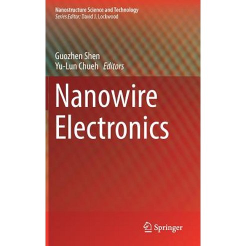 (영문도서) Nanowire Electronics Hardcover, Springer, English, 9789811323652