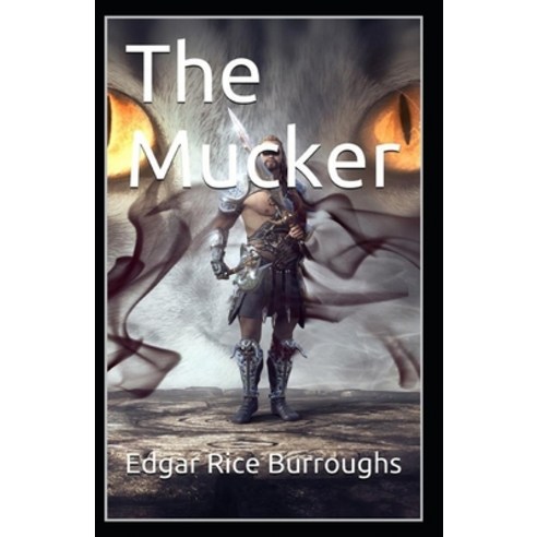 (영문도서) The Mucker: Classic Original Edition(Illustrated) Paperback, Independently Published, English, 9798506407355