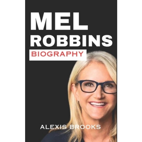 (영문도서) Mel Robbins Biography: Transforming lives with a 5-second rule: The Inspiring J... Paperback, Independently Published, English, 9798344515403
