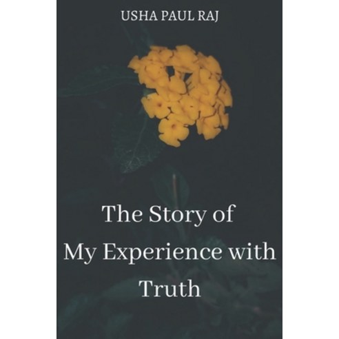 (영문도서) The Story of My Experience with Truth Paperback, Independently Published, English, 9798754319844