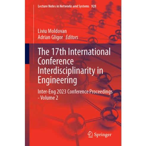 (영문도서) The 17th International Conference Interdisciplinarity in Engineering: Inter-Eng 2023 Conferen... Paperback, Springer, English, 9783031546709
