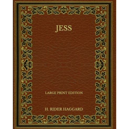 Jess - Large Print Edition Paperback, Independently Published, English, 9798569352012