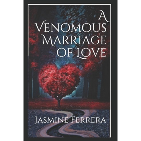 A Venomous Marriage of Love Paperback, Independently Published, English, 9798705777099