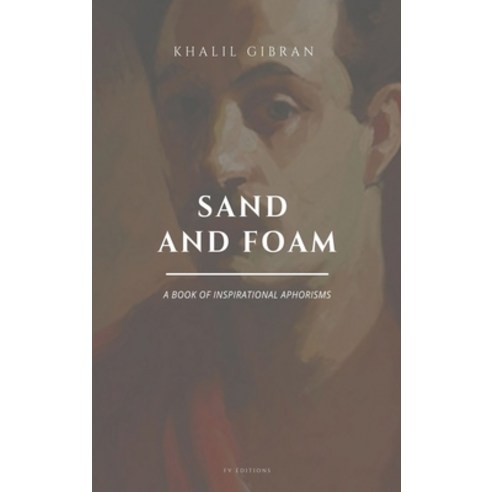 (영문도서) Sand and Foam: A book of inspirational aphorisms (Easy to Read Layout) Hardcover, Fv Editions, English, 9791029913518