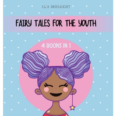 (영문도서) Fairy Tales for the Youth: 4 Books in 1 Hardcover, Harmony Enterprises, English, 9789916665121