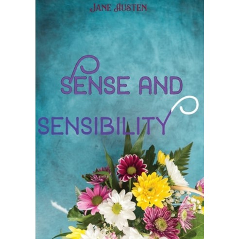 Sense and Sensibility: a novel by Jane Austen published in 1811. It was published anonymously By A ... Paperback, Les Prairies Numeriques, English, 9782382740699