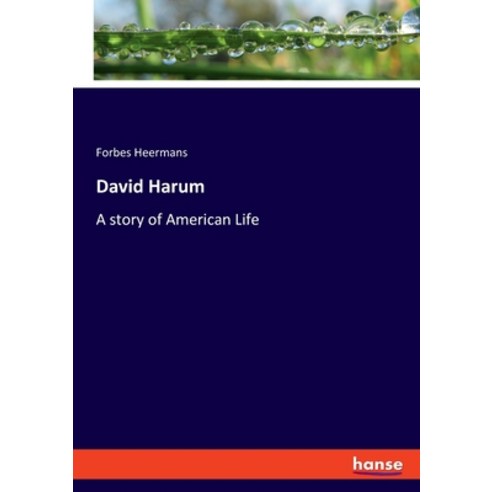 (영문도서) David Harum: A story of American Life Paperback, Hansebooks, English, 9783348080989