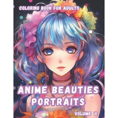(영문도서) Anime Beauties Portraits: Volume II Paperback, Independently Published, English, 9798328227575