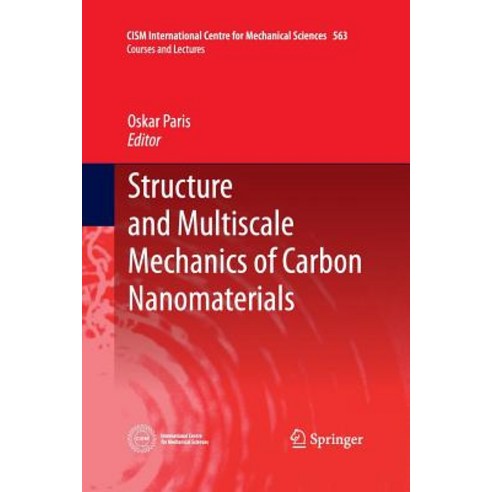 (영문도서) Structure and Multiscale Mechanics of Carbon Nanomaterials Paperback, Springer, English, 9783709119983