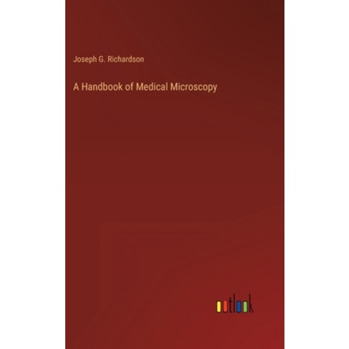 (영문도서) A Handbook of Medical Microscopy Hardcover, Outlook Verlag, English, 9783368128838