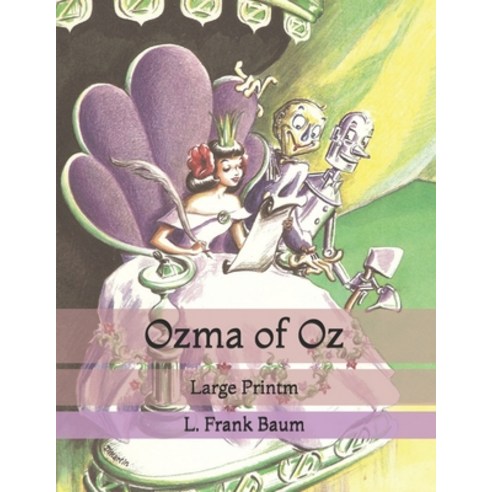 Ozma of Oz: Large Print Paperback, Independently Published, English, 9798732599688