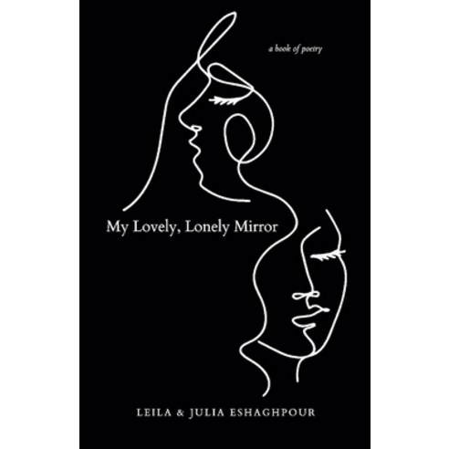 My Lovely Lonely Mirror Paperback, Bookbaby, English, 9781098362768