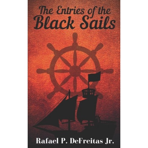 The Entries of the Black Sails Paperback, Love Wins Publishing