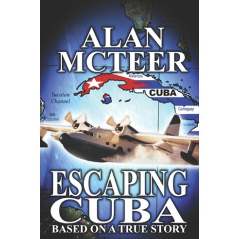 (영문도서) Escaping Cuba Paperback, Independently Published, English, 9798595683326
