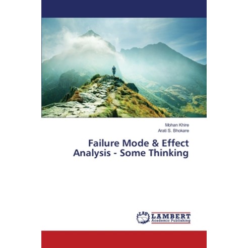 Failure Mode & Effect Analysis - Some Thinking Paperback, LAP Lambert Academic Publis..., English, 9783330333697